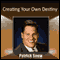 Creating Your Own Destiny (Unabridged) audio book by Patrick Snow