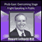Phob-Ease: Overcoming Stage Fright - Speaking in Public