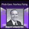 Phob-Ease: Fearless Flying (Unabridged) audio book by Dr. Howard Leibgold