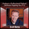 Produce a Professional Podcast: Without Popping Your P's! (Unabridged) audio book by Scott Burns