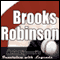 Ann Liguori's Audio Hall of Fame: Brooks Robinson audio book by Brooks Robinson