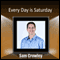 Every Day Is Saturday (Unabridged) audio book by Sam Crowley