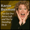 I've Got One Nerve Left and You're Standing On It audio book by Karyn Buxman