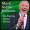 Rip-Roaring Digital Wealth: A Whole New World of Possibility audio book by Mark Victor Hansen