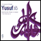 Yusuf: Exploring the Chapter of Joseph in the Holy Quran