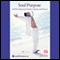 Soul Purpose: Stories, Quotes & Poems (Unabridged) audio book by Lyndall Briggs, Gary Green