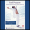 Soul Purpose: Self Development Stories, Quotes & Poems - Binaural Bibliotherapy Edition (Unabridged) audio book by Lyndall Briggs, Gary Green