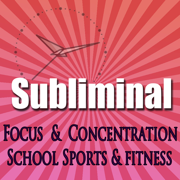 Dynamic Focus & Concentration Subliminal: For School Sports & Fitness Subliminal Binaural Beats Solfeggio Tones audio book by Subliminal Hypnosis