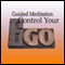 Guided Meditation to Control Your Ego: Humility & Grace, Healthy Pride, Silent Meditation, Self Help Hypnosis & Wellness audio book by Val Gosselin