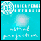 Proyeccion Astral Hipnosis [Astral Projection Hypnosis] audio book by Erika Perez