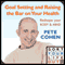 Goal Setting and Raising the Bar on Your Health (Unabridged)