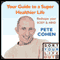 Your Guide to a Super Healthier Life (Unabridged)