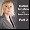 Instant Intuition, Part 2 (Unabridged) audio book by Anne Jirsch