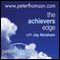 The Achievers Edge, with Public Philosopher Professor Tom Morris (Unabridged) audio book by Peter Thomson