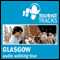 Tourist Tracks Glasgow MP3 Walking Tour: An audio-guided walking tour around Glasgow (Unabridged) audio book by Tim Gillett