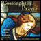 Contemplative Prayer: Traditional Christian Meditations for Opening to Divine Union audio book by Thomas Keating