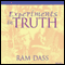 Experiments in Truth audio book by Ram Dass