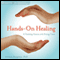 Hands On Healing: A Training Course on the Energy Cure (Unabridged) audio book by William Bengston
