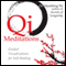 Qi Meditations: Guided Visualizations for Self-Healing audio book by Maoshing Ni