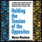 Holding the Tension of Opposites audio book by Marion Woodman