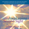 Awakening Second Sight: Emergence of a Medical Doctor's Psychic Ability audio book by Judith Orloff