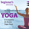 The Beginner's Guide to Yoga audio book by Shiva Rea