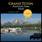 Grand Teton National Park Tour: Your Personal Tour Guide for Grand Teton Adventure! audio book by Waypoint Tours
