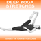 Deep Yoga Stretches: An Easy-to-Follow Yin Yoga Class audio book by Sue Fuller